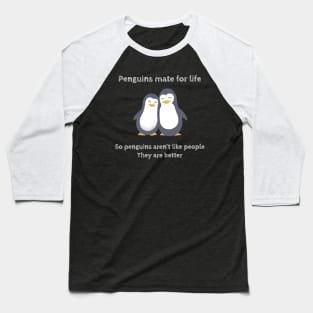 Penguins mate for life. Atypical Baseball T-Shirt